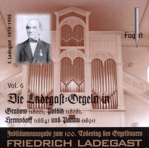 Ladegast Orgeln Vol.6 Ladegast Orgeln Vol.6 von Fagott