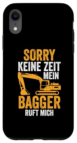 Hülle für iPhone XR Mein Bagger ruft mich Bagger Fahrer von Fahrer & Baggerlader Geschenkidee