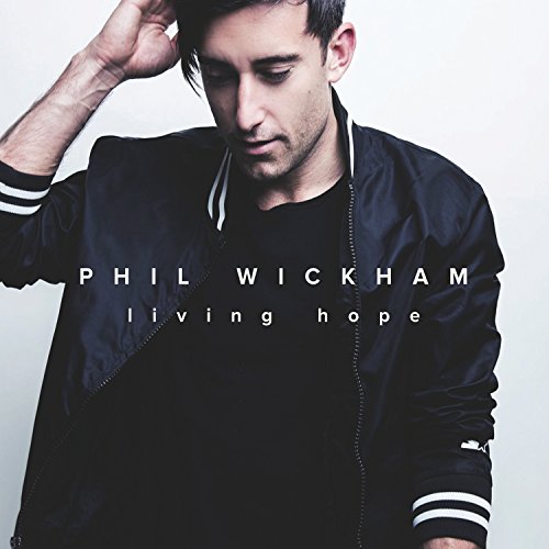 Phil Wickham - Living Hope von COLUMBIA RECORDS GROUP