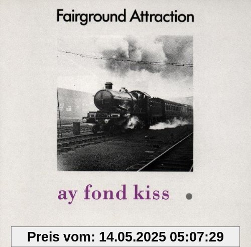 Ay Fond Kiss von Fairground Attraction