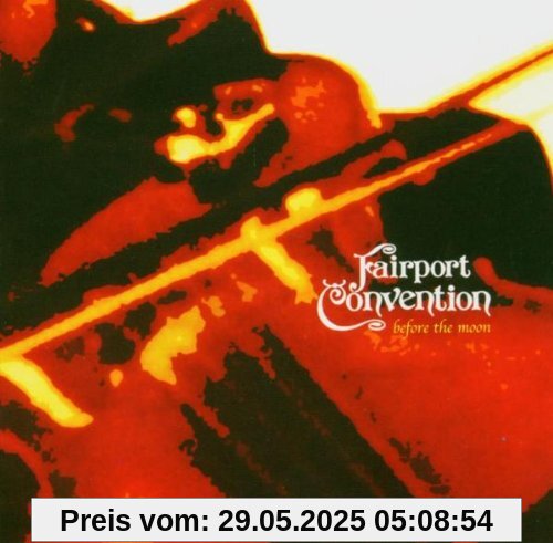 Before the Moon Before the Moon von Fairport Convention