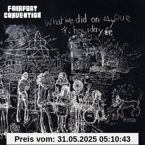 What We Did On Our Holidays What We Did On Our Holidays von Fairport Convention
