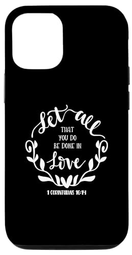 Hülle für iPhone 12/12 Pro Lass alles, was du tust, in Liebe geschehen Christlicher Bibelgott von Faithful Creations
