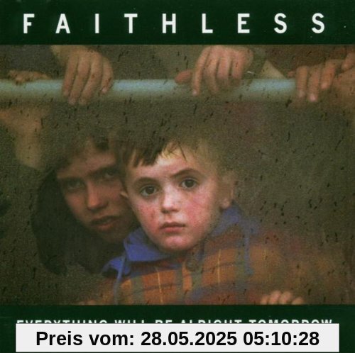 Everything Will Be Alright Tomorrow Everything Will Be Alright Tomorrow von Faithless