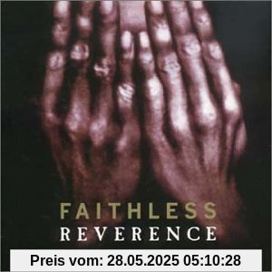 Reverence/Irreverence Reverence/Irreverence von Faithless