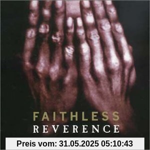 Reverence/Irreverence von Faithless