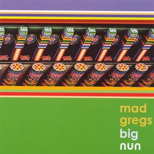 Mad Gregs - Big Nun Mad Gregs - Big Nun von Fake Four Inc.