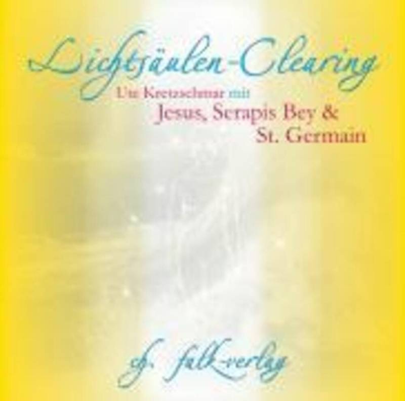 Falk Hörspiel Lichtsäulen-Clearing mit Jesus, Serapis Bey und St. Germain von Falk