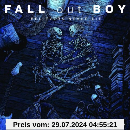 Believers Never die-the Greatest Hits von Fall Out Boy