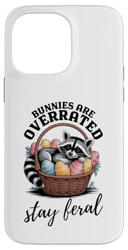 Bunnies Are Overrated Stay Feral Waschbär Lustiges Ostern Hülle für iPhone 14 Pro Max von Family Easter Day Gifts