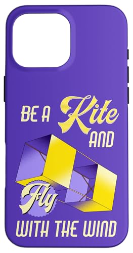 Motivierendes Zitat "Be a Kite and Fly with the Wind" Hülle für iPhone 16 Pro Max Motivierendes Zitat "Be a Kite and Fly with the Wind" Hülle für iPhone 16 Pro Max von Family Flight Kites Outdoor Fun by NLTS