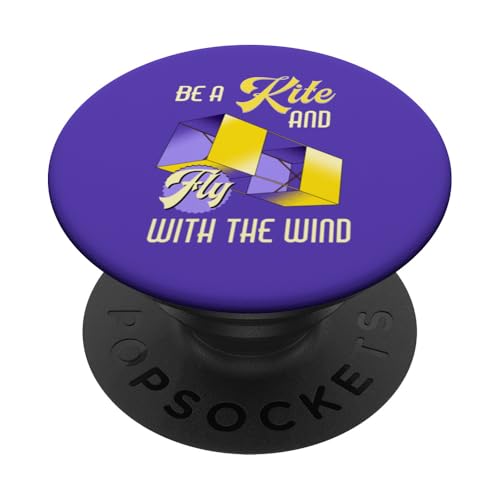 Motivierendes Zitat "Be a Kite and Fly with the Wind" PopSockets Klebender PopGrip von Family Flight Kites Outdoor Fun by NLTS