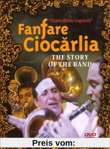 Fanfare Ciocarlia - Gypsy Brass Legends: The Story of the Band von Fanfare Ciocarlia