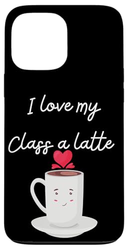 I Love My Class A Latte - Lustiger Kaffee für Lehrer & Schüler Hülle für iPhone 13 Pro Max I Love My Class A Latte - Lustiger Kaffee für Lehrer & Schüler Hülle für iPhone 13 Pro Max von Fantabulous Acc