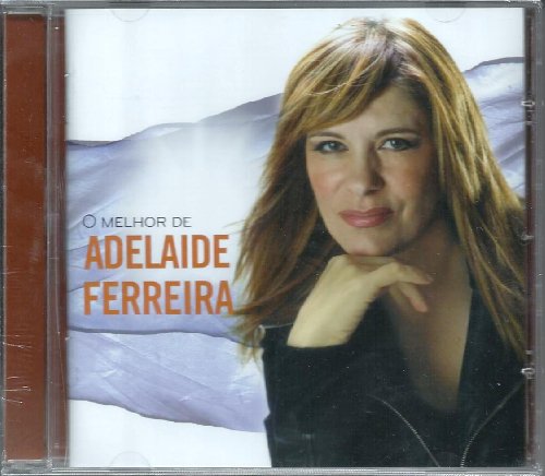 Adelaide Ferreira - O Melhor De [CD] 2008 von Farol Musica