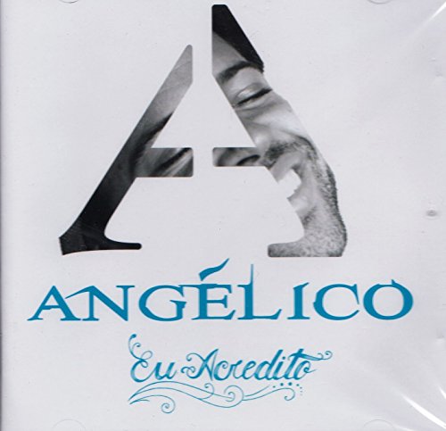 Angelico - Eu Acredito [CD] 2011 von Farol Musica