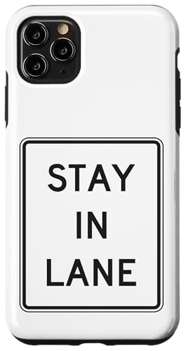 Schild mit Aufschrift "Stay In Lane" Hülle für iPhone 11 Pro Max Schild mit Aufschrift "Stay In Lane" Hülle für iPhone 11 Pro Max von Fashion Tees