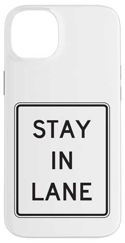 Schild mit Aufschrift "Stay In Lane" Hülle für iPhone 14 Plus Schild mit Aufschrift "Stay In Lane" Hülle für iPhone 14 Plus von Fashion Tees