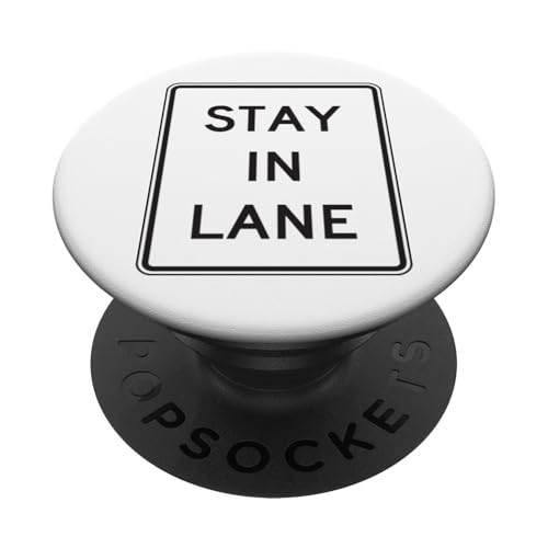 Schild mit Aufschrift "Stay In Lane" PopSockets Klebender PopGrip Schild mit Aufschrift "Stay In Lane" PopSockets Klebender PopGrip von Fashion Tees