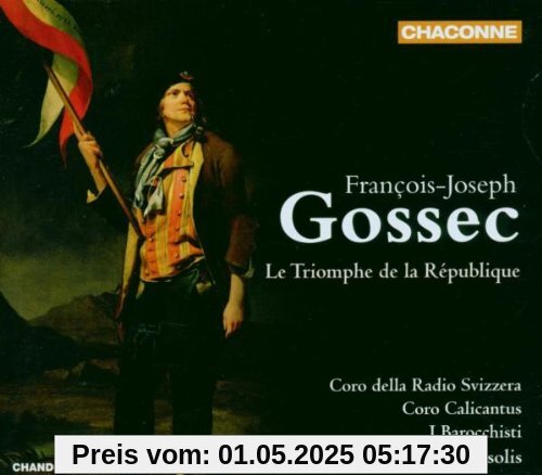 Gossec: Le Triomphe de la Republique Gossec: Le Triomphe de la Republique von Fasolis
