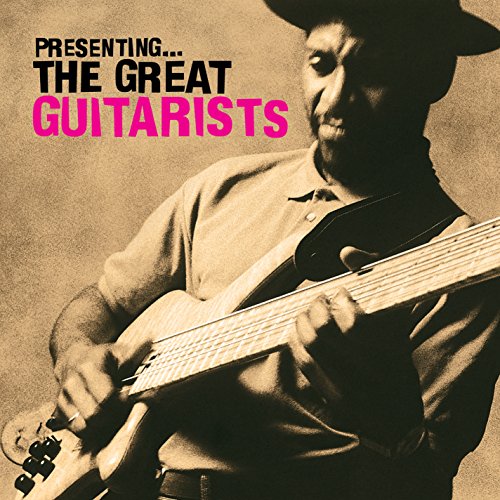Presenting ... The Great Guitarists Presenting ... The Great Guitarists von Fastforward Music