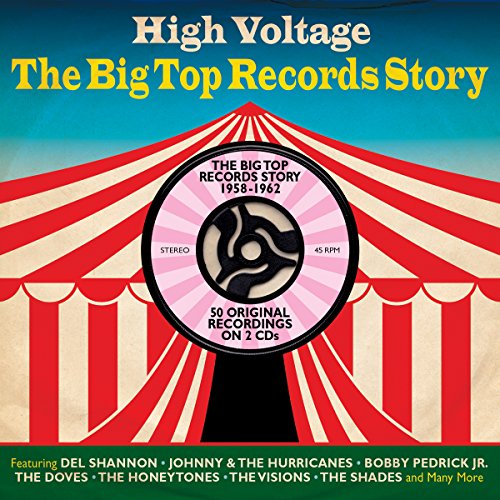 High Voltage - The Big Top Records Story 1958-1962 High Voltage - The Big Top Records Story 1958-1962 von Fat Cat