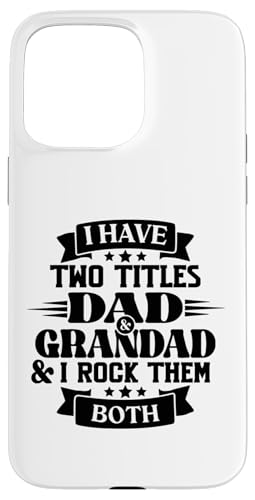 Ich habe zwei Titel, Papa und Opa, und ich rocke sie beide Pop. Hülle für iPhone 15 Pro Max Ich habe zwei Titel, Papa und Opa, und ich rocke sie beide Pop. Hülle für iPhone 15 Pro Max von Father's Birthday Gift