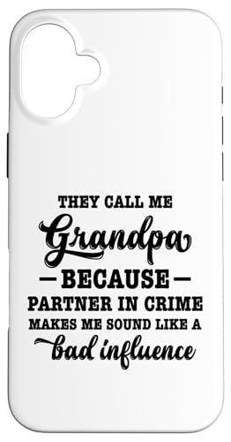 Sie nennen mich Opa, weil mein Komplize mich klingen lässt Hülle für iPhone 16 Plus von Father's Birthday Gift