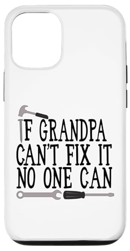 Wenn Opa es nicht reparieren kann, kann niemand lustig den Vatertag pappen Hülle für iPhone 12/12 Pro von Father's Birthday Gift