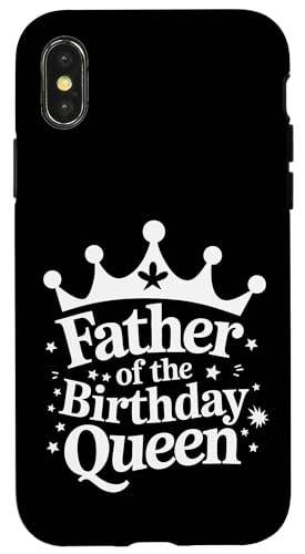 Vater der Geburtstagskönigin Hülle für iPhone X/XS Vater der Geburtstagskönigin Hülle für iPhone X/XS von Father's Day Dad Father Family Daddy