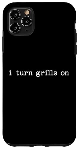 Dad Zitat für Vatertag I Turn Grills On BBQ Humor Spruch Hülle für iPhone 11 Pro Max Dad Zitat für Vatertag I Turn Grills On BBQ Humor Spruch Hülle für iPhone 11 Pro Max von Father's Day Gift Co.