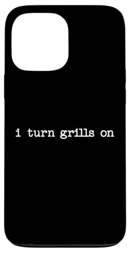 Dad Zitat für Vatertag I Turn Grills On BBQ Humor Spruch Hülle für iPhone 13 Pro Max Dad Zitat für Vatertag I Turn Grills On BBQ Humor Spruch Hülle für iPhone 13 Pro Max von Father's Day Gift Co.