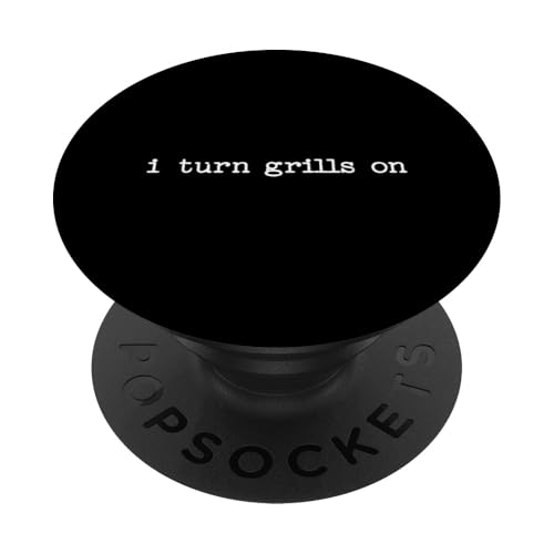 Dad Zitat für Vatertag I Turn Grills On BBQ Humor Spruch PopSockets Klebender PopGrip Dad Zitat für Vatertag I Turn Grills On BBQ Humor Spruch PopSockets Klebender PopGrip von Father's Day Gift Co.