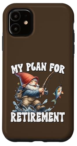 Funny Retirement Plan For Retired Fishing Dad And Fisherman Hülle für iPhone 11 von Fathers Day Fishing Gifts For Dad Fisherman Gnome