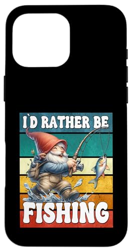Retro Fisher Gnome Dad For Men Id Rather Be Fishing Saying Hülle für iPhone 16 Pro Max von Fathers Day Fishing Gifts For Dad Fisherman Gnome