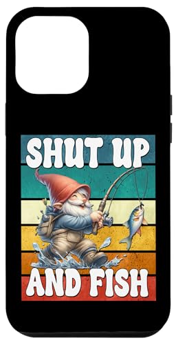 Shut Up And Fish Gnome For Men Funny Fathers Day Fishing Dad Hülle für iPhone 12 Pro Max Shut Up And Fish Gnome For Men Funny Fathers Day Fishing Dad Hülle für iPhone 12 Pro Max von Fathers Day Fishing Gifts For Dad Fisherman Gnome