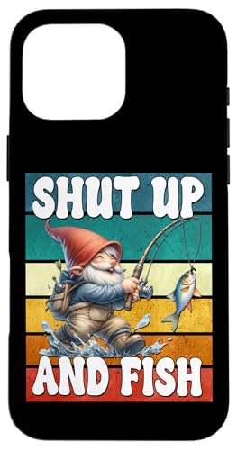 Shut Up And Fish Gnome For Men Funny Fathers Day Fishing Dad Hülle für iPhone 16 Pro Max Shut Up And Fish Gnome For Men Funny Fathers Day Fishing Dad Hülle für iPhone 16 Pro Max von Fathers Day Fishing Gifts For Dad Fisherman Gnome