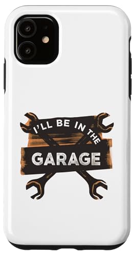 Ich werde in der Garage für Automechaniker Papa sein Hülle für iPhone 11 Ich werde in der Garage für Automechaniker Papa sein Hülle für iPhone 11 von Fathers Day Outfit and Dad Birthday Gifts
