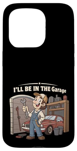 Ich werde in der Garage für Automechaniker Papa sein Hülle für iPhone 15 Pro von Fathers Day Outfit and Dad Birthday Gifts