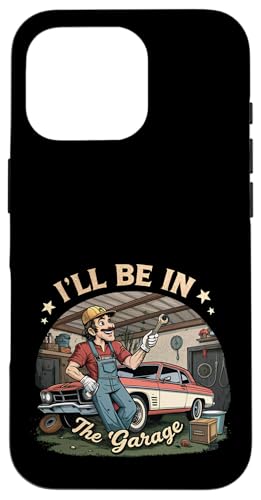 Ich werde in der Garage für Automechaniker Papa sein Hülle für iPhone 16 Pro Ich werde in der Garage für Automechaniker Papa sein Hülle für iPhone 16 Pro von Fathers Day Outfit and Dad Birthday Gifts