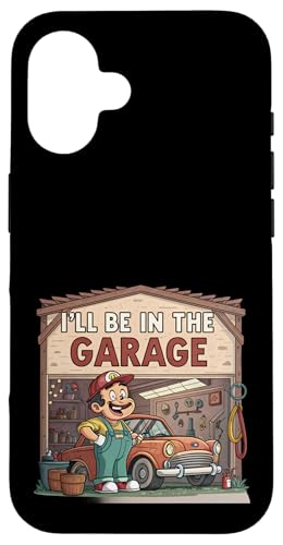 Ich werde in der Garage für Automechaniker Papa sein Hülle für iPhone 16 Ich werde in der Garage für Automechaniker Papa sein Hülle für iPhone 16 von Fathers Day Outfit and Dad Birthday Gifts