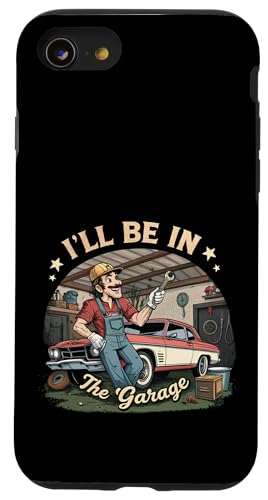 Ich werde in der Garage für Automechaniker Papa sein Hülle für iPhone SE (2020) / 7 / 8 von Fathers Day Outfit and Dad Birthday Gifts