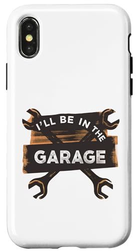 Ich werde in der Garage für Automechaniker Papa sein Hülle für iPhone X/XS von Fathers Day Outfit and Dad Birthday Gifts