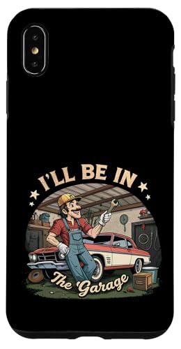 Ich werde in der Garage für Automechaniker Papa sein Hülle für iPhone XS Max Ich werde in der Garage für Automechaniker Papa sein Hülle für iPhone XS Max von Fathers Day Outfit and Dad Birthday Gifts