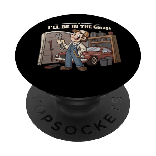 Ich werde in der Garage für Automechaniker Papa sein PopSockets Klebender PopGrip Ich werde in der Garage für Automechaniker Papa sein PopSockets Klebender PopGrip von Fathers Day Outfit and Dad Birthday Gifts