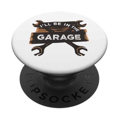 Ich werde in der Garage für Automechaniker Papa sein PopSockets Klebender PopGrip Ich werde in der Garage für Automechaniker Papa sein PopSockets Klebender PopGrip von Fathers Day Outfit and Dad Birthday Gifts