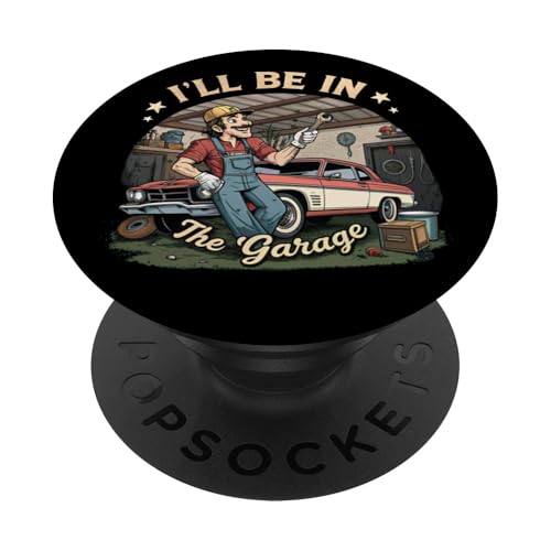 Ich werde in der Garage für Automechaniker Papa sein PopSockets Klebender PopGrip Ich werde in der Garage für Automechaniker Papa sein PopSockets Klebender PopGrip von Fathers Day Outfit and Dad Birthday Gifts
