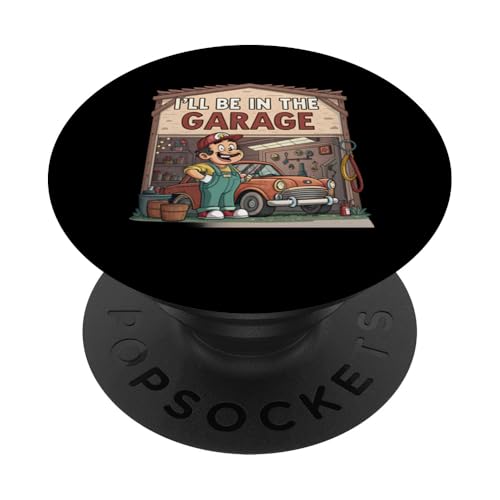 Ich werde in der Garage für Automechaniker Papa sein PopSockets Klebender PopGrip Ich werde in der Garage für Automechaniker Papa sein PopSockets Klebender PopGrip von Fathers Day Outfit and Dad Birthday Gifts
