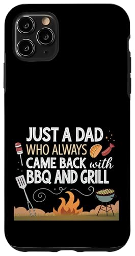 Nur ein Vater, der immer mit BBQ and Grill zurückkam Hülle für iPhone 11 Pro Max Nur ein Vater, der immer mit BBQ and Grill zurückkam Hülle für iPhone 11 Pro Max von Fathers Day Outfit and Dad Birthday Gifts