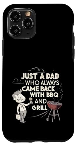 Nur ein Vater, der immer mit BBQ and Grill zurückkam Hülle für iPhone 11 Pro Nur ein Vater, der immer mit BBQ and Grill zurückkam Hülle für iPhone 11 Pro von Fathers Day Outfit and Dad Birthday Gifts